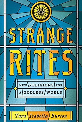 Strange Rites (Tara Isabella Burton, 2020)