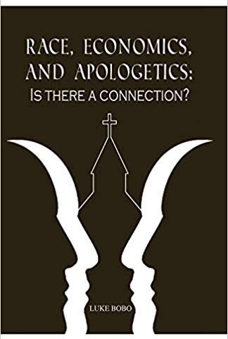 Race, Economics and Apologetics: Is There a Connection? (Luke Bobo; 2019)